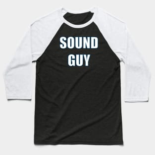 Sound Guy Baseball T-Shirt